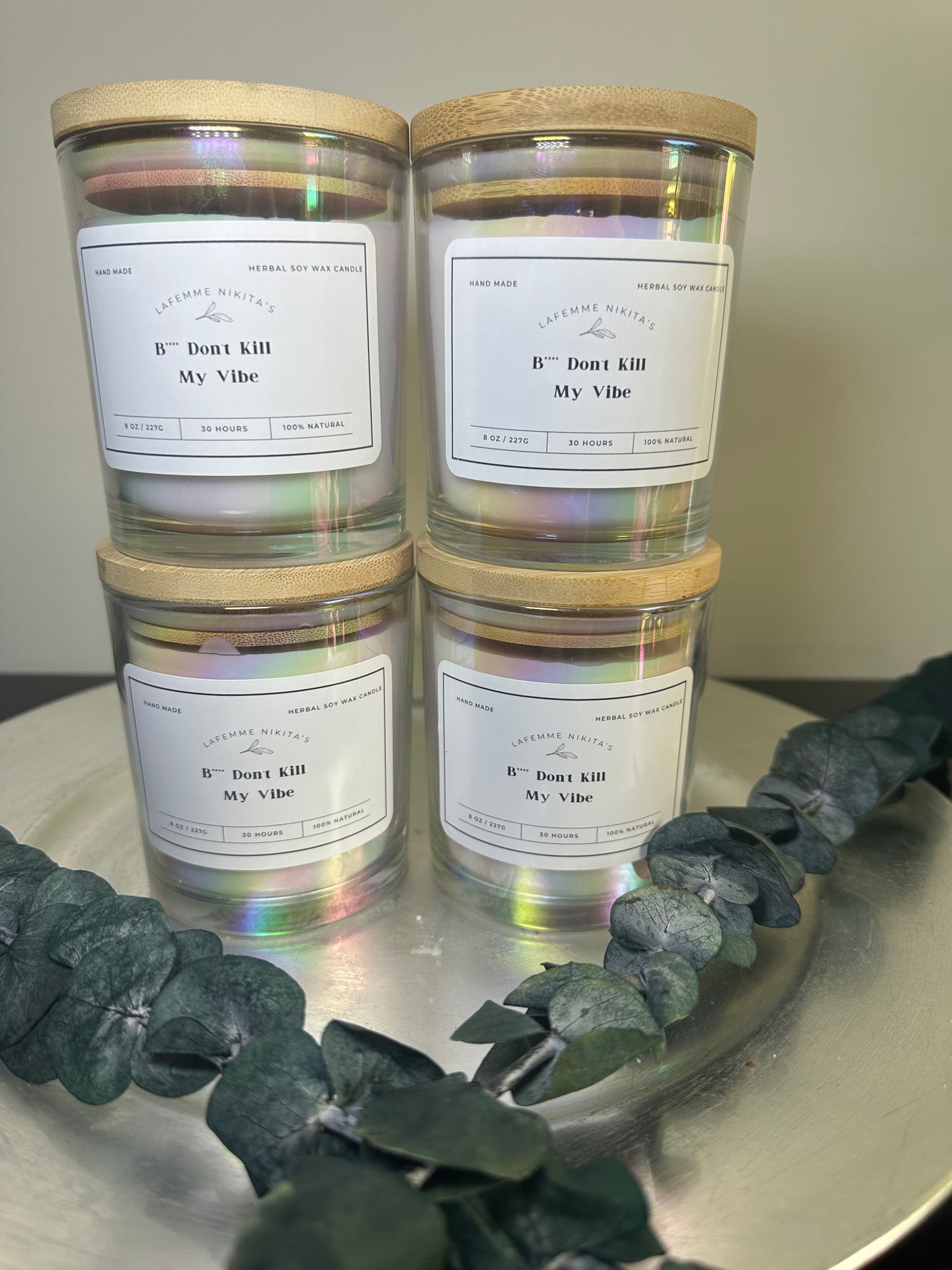 “B**** Don’t Kill My Vibe” Candle